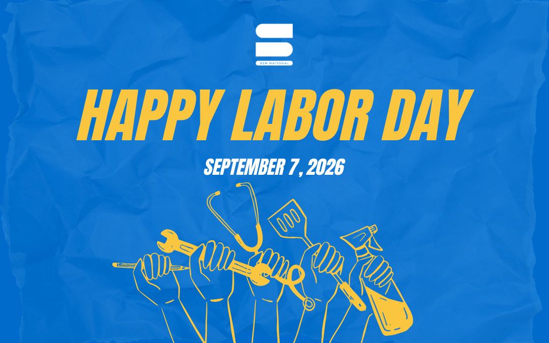 SER NATIONAL CELEBRATES LABOR DAY AND THE ENDURING STRENGTH OF THE AMERICAN WORKER