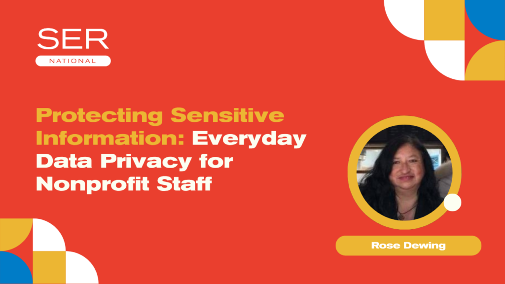 [The Nonprofit Webinar SERies] Protecting Sensitive Information: Everyday Data Privacy for Nonprofit Staff with Rose Dewing